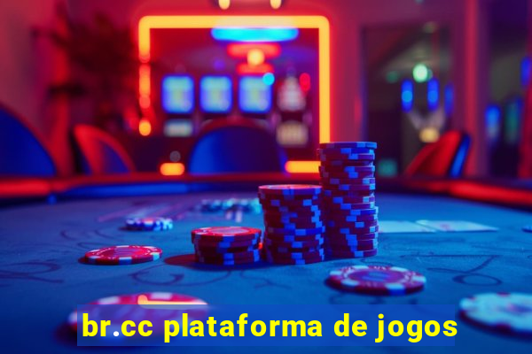 br.cc plataforma de jogos