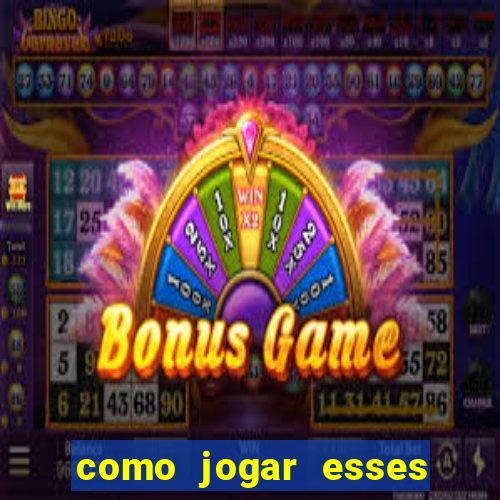 como jogar esses joguinhos que ganha dinheiro