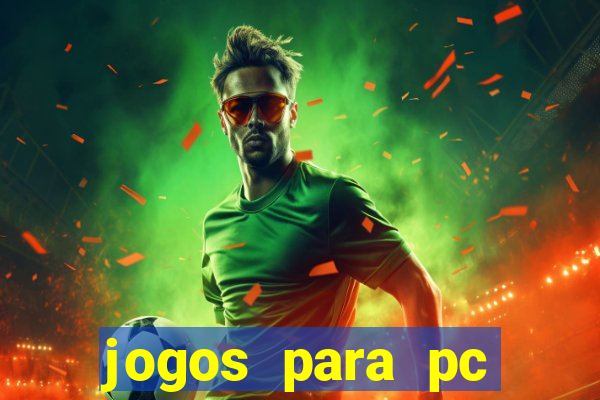 jogos para pc download gratis completo offline