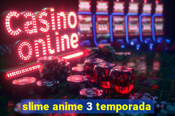 slime anime 3 temporada