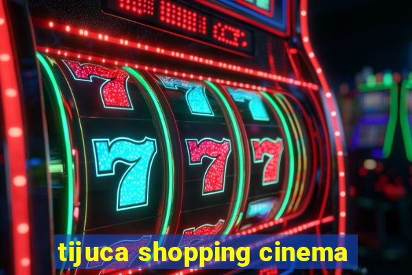 tijuca shopping cinema