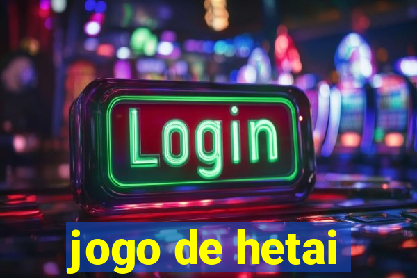 jogo de hetai