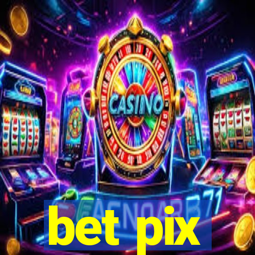 bet pix