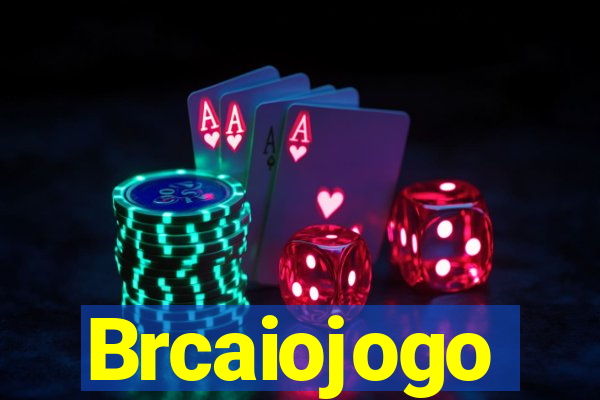 Brcaiojogo