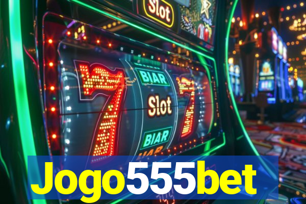 Jogo555bet