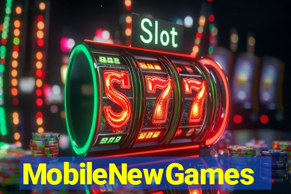 MobileNewGames