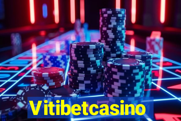 Vitibetcasino