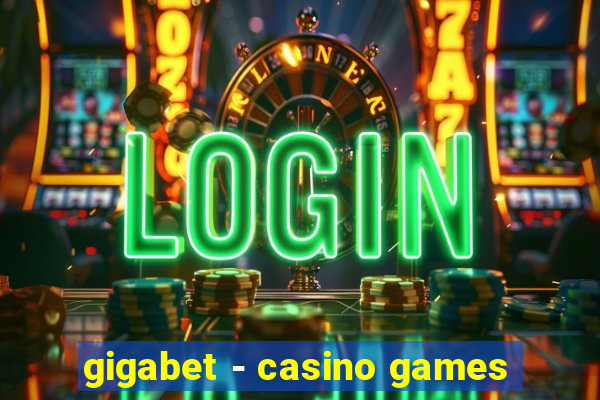 gigabet - casino games