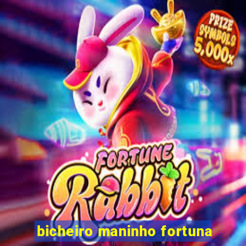 bicheiro maninho fortuna