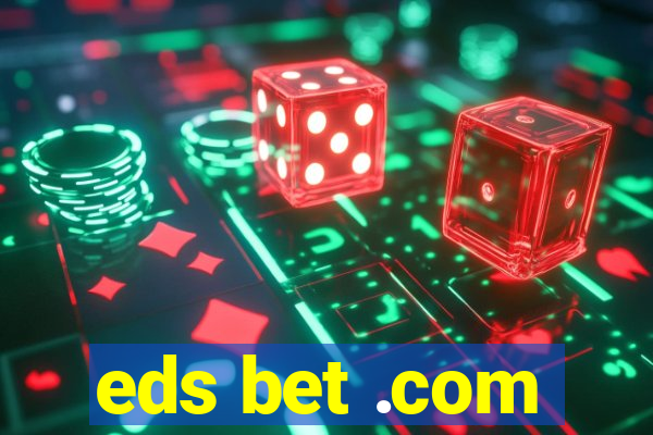 eds bet .com