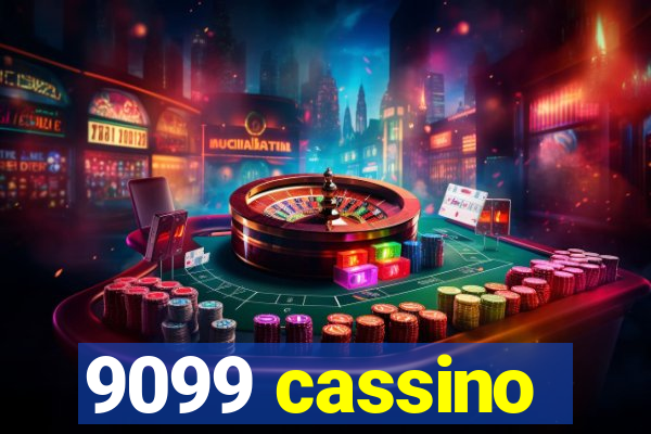 9099 cassino