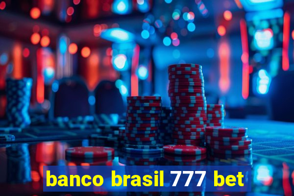 banco brasil 777 bet