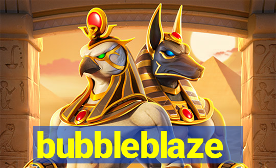 bubbleblaze