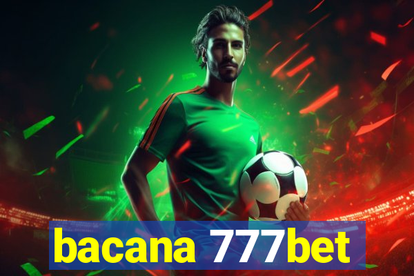 bacana 777bet