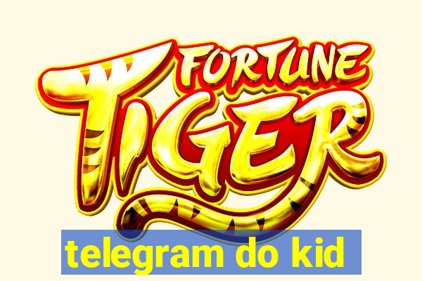 telegram do kid