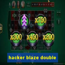 hacker blaze double