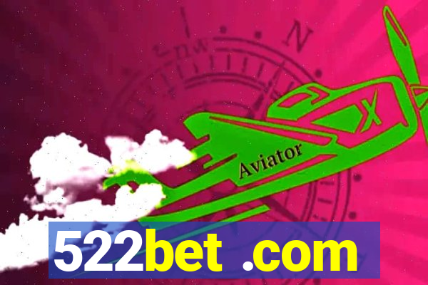 522bet .com