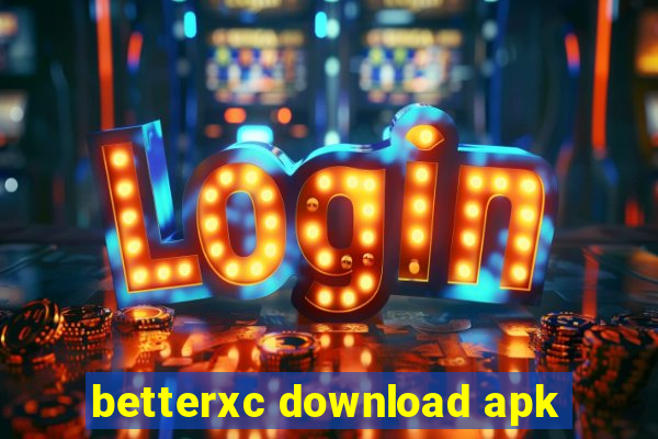 betterxc download apk