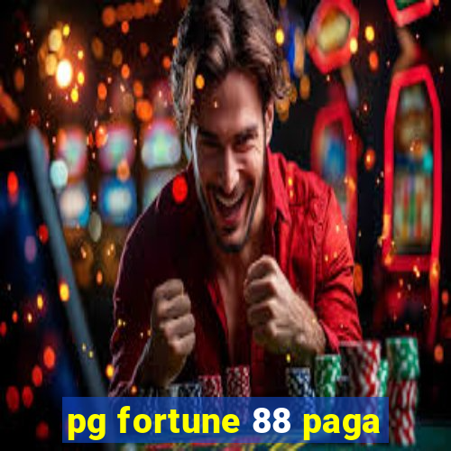 pg fortune 88 paga