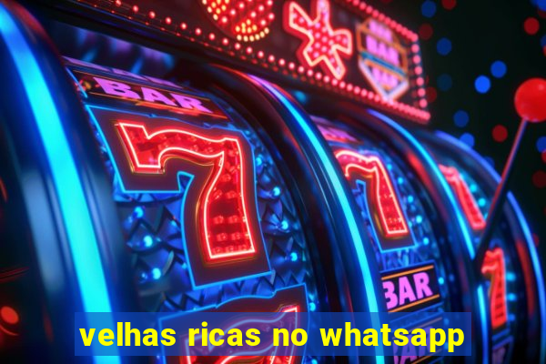 velhas ricas no whatsapp