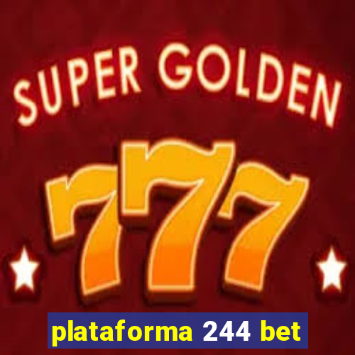 plataforma 244 bet