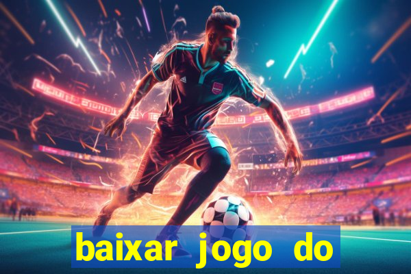 baixar jogo do tigrinho demo