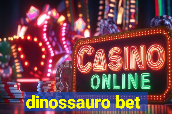 dinossauro bet