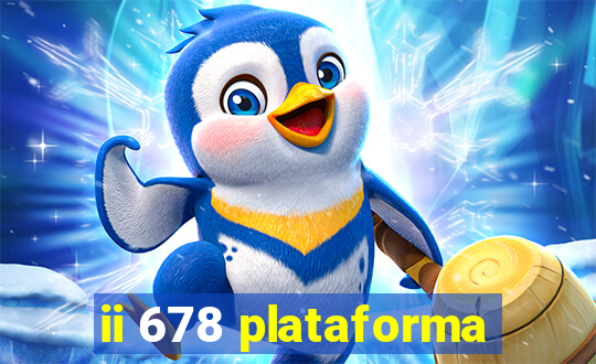 ii 678 plataforma