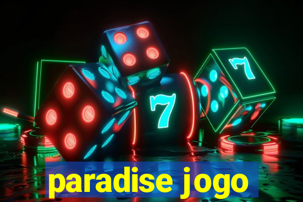 paradise jogo