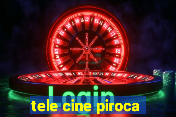 tele cine piroca