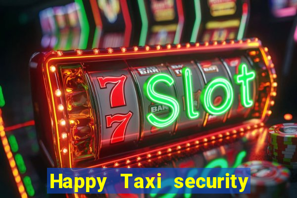 Happy Taxi security password road 96 happy