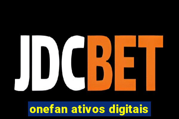 onefan ativos digitais