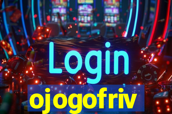 ojogofriv