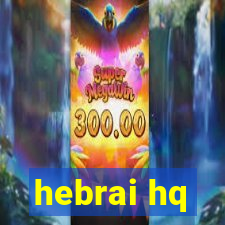 hebrai hq