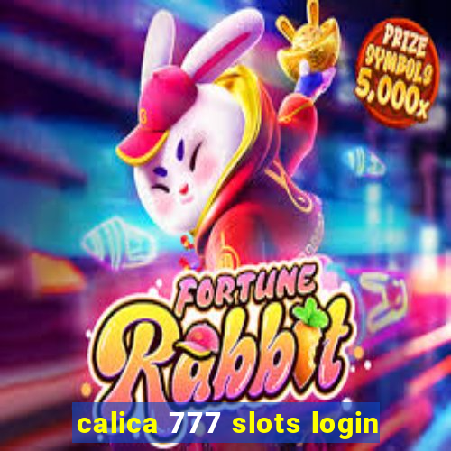 calica 777 slots login