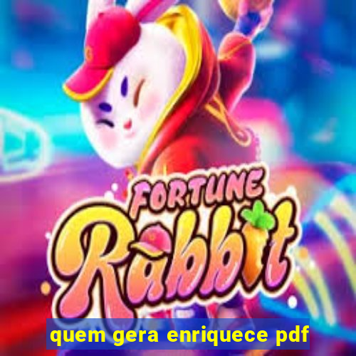 quem gera enriquece pdf