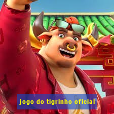 jogo do tigrinho oficial