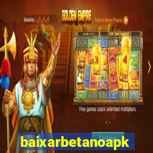 baixarbetanoapk