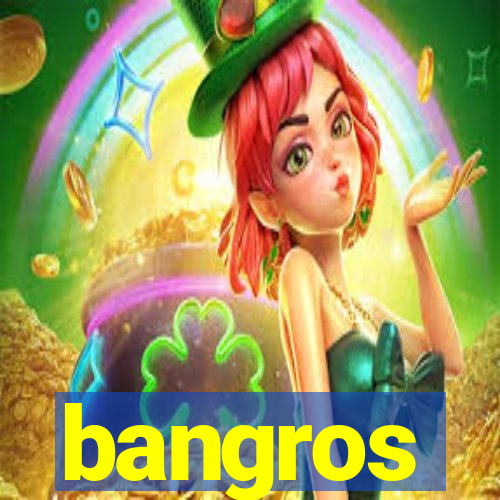 bangros