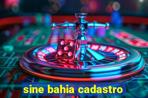 sine bahia cadastro