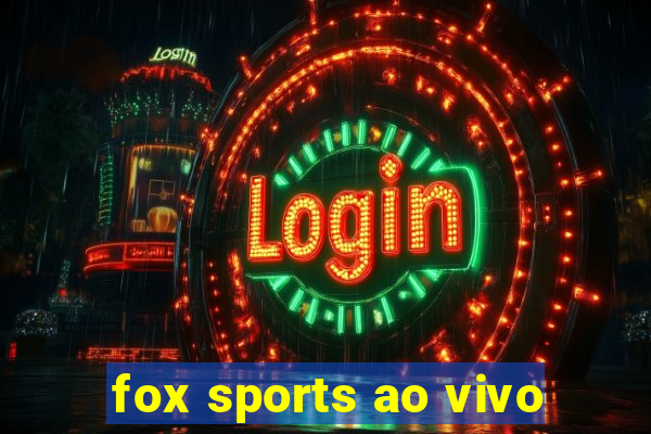 fox sports ao vivo