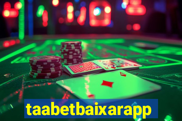 taabetbaixarapp