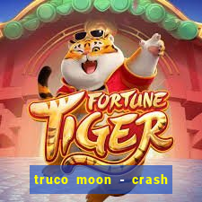 truco moon - crash & poker