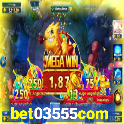 bet03555com