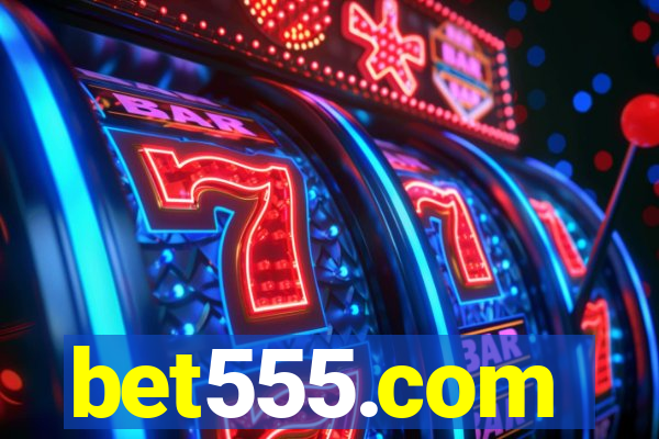 bet555.com