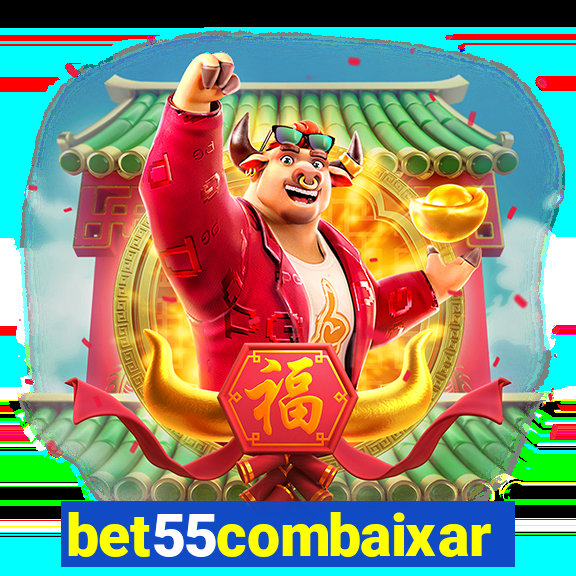 bet55combaixar