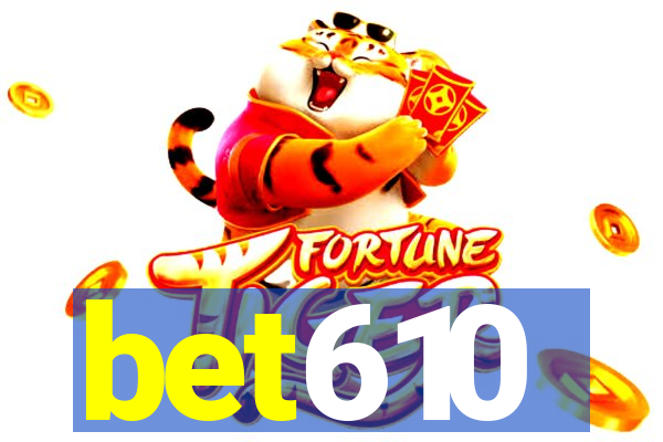 bet610