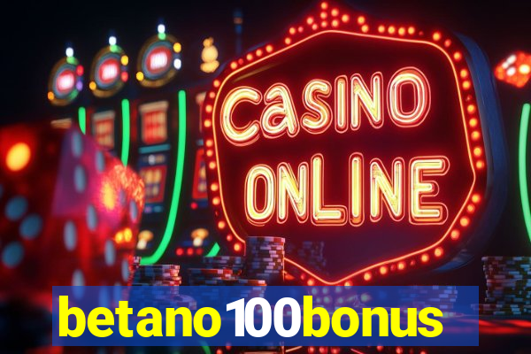 betano100bonus