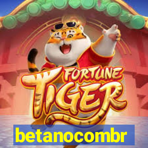 betanocombr