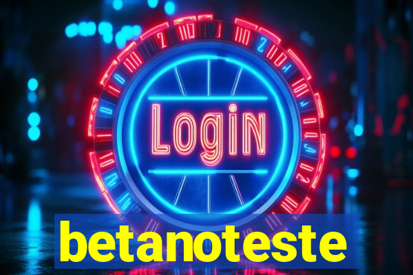 betanoteste